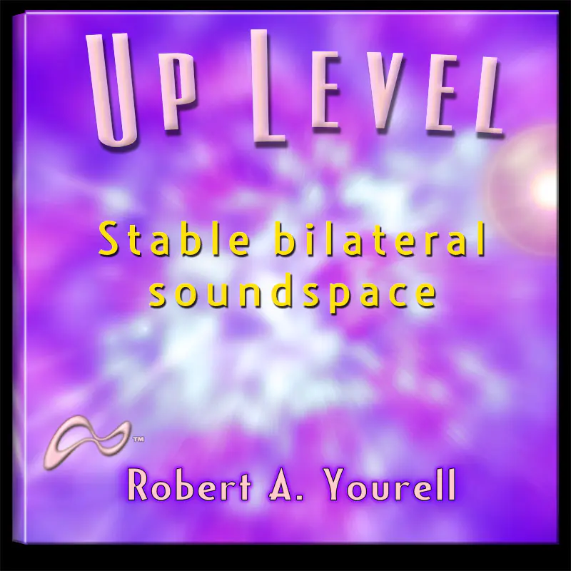 UpLevel: Stable Bilateral Sound